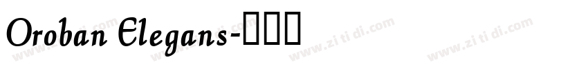 Oroban Elegans字体转换